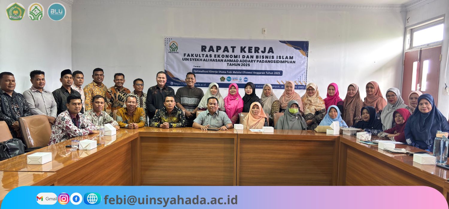 Raker FEBI UIN Syahada Padangsidimpuan 2025: Optimalisasi Kinerja Melalui Efisiensi Anggaran