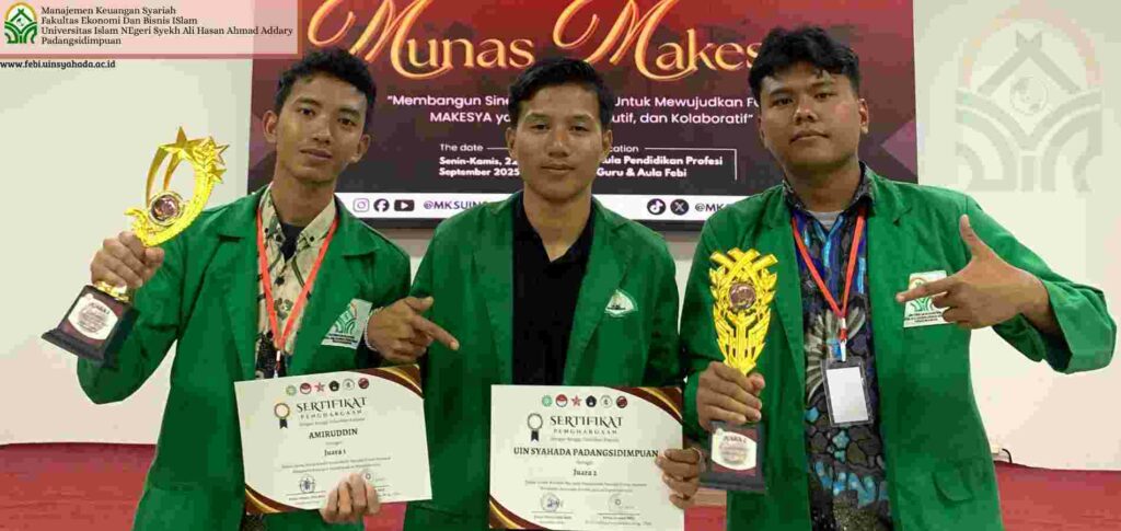 Mahasiswa Prodi Manajemen Keuangan Syariah FEBI UIN SYAHADA Padangsidimpuan Raih Prestasi Gemilang di Ajang Nasional MUNAS MaKeSya 2025