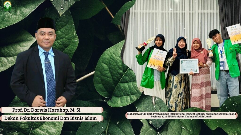 Mahasiswa FEBI Raih Prestasi pada International Student Mobility on Islamic Economics and Business 2025 di UIN Sulthan Thaha Saifuddin Jambi