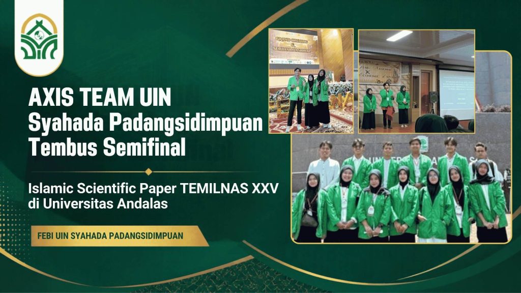 AXIS TEAM FEBI UIN Syahada Tembus Semifinal Islamic Scientific Paper TEMILNAS XXV di Universitas Andalas